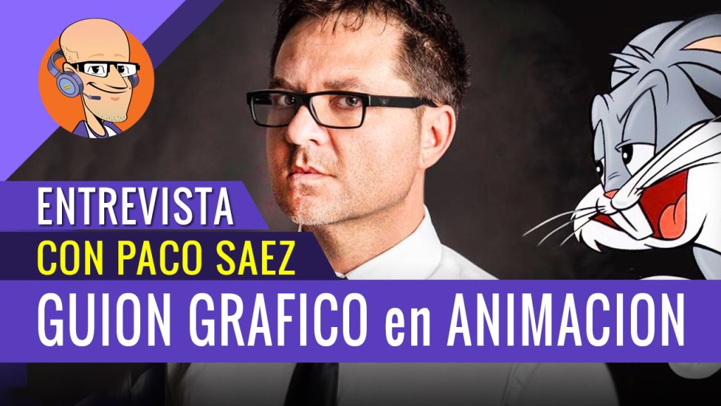 Guión Gráfico en Animación 3D y 2D Entrevista al gran Paco Saéz | Parte 2