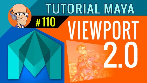 Tutorial Maya – Viewport 2.0 – #110