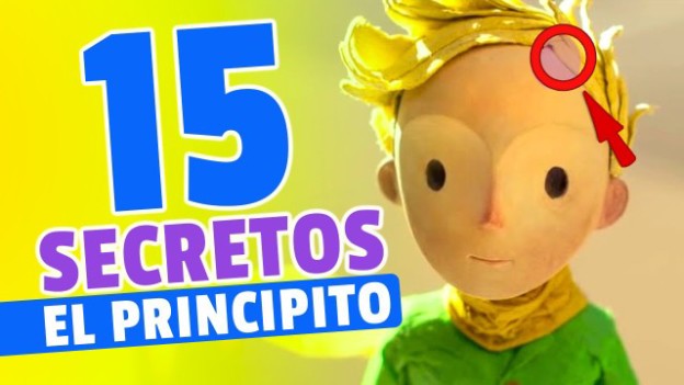 El Principito 2015 : 15 Secretos de la Pelicula y el Libro