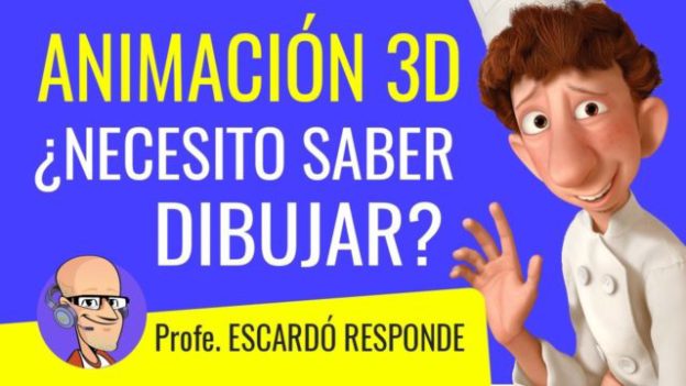 ANIMACION 3D ¿Necesito saber Dibujo?